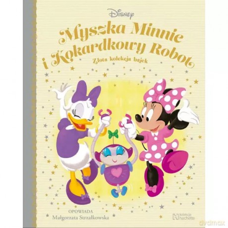Myszka Minnie i Kokardkowy Robot. Złota kolekcja bajek - Małgorzata Strzałkowska [KSIĄŻKA]