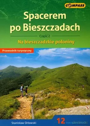 Na bieszczadzkie połoniny. Seria Spacerem po Bieszczadach. Część 2 - Stanisław Orłowski [KSIĄŻKA]