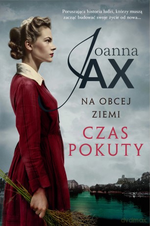 Na obcej ziemi. Tom 2. Czas pokuty. Z autografem - Joanna Jax [KSIĄŻKA]