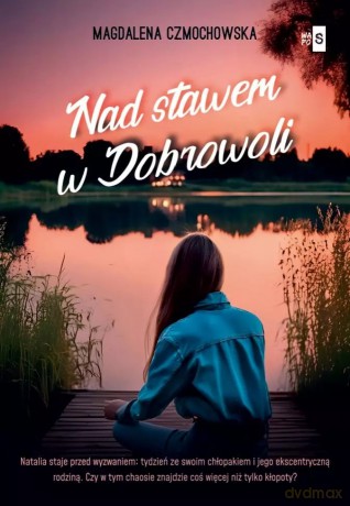 Nad stawem w Dobrowoli - Magdalena Czmochowska [KSIĄŻKA]