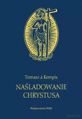 Naśladowanie Chrystusa (okładka granatowa) - Tomasz a Kempis [KSIĄŻKA]