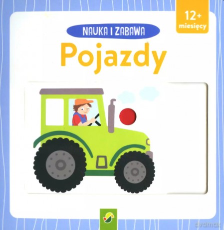 Nauka i zabawa. Pojazdy [KSIĄŻKA]