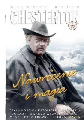 Nawrócenie i magia - G.K.Chesterton [KSIĄŻKA]