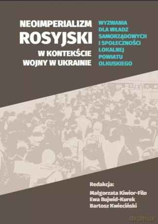 Neoimperializm rosyjski w kontekście wojny na Ukrainie [KSIĄŻKA]