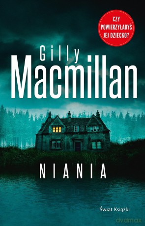 Niania - Gilly Macmillan [KSIĄŻKA]