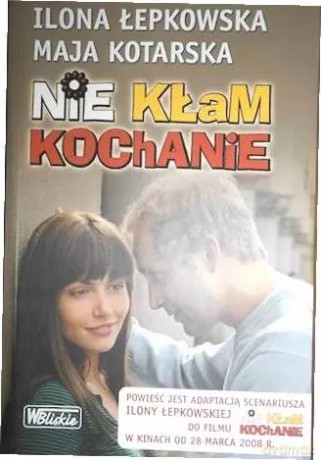 Nie kłam kochanie, książka papierowa - Ilona Łepkowska [KSIĄŻKA]