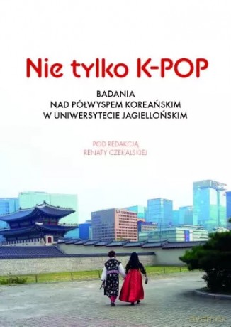 Nie tylko K-POP - Renata Czekalska [KSIĄŻKA]