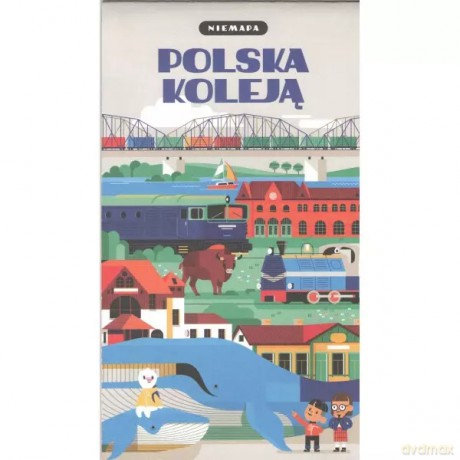 Niemapa Polska Koleją [KSIĄŻKA]