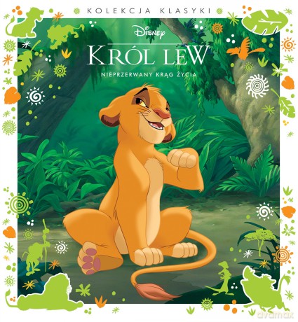 Nieprzerwany krąg życia. Disney Król Lew [KSIĄŻKA]