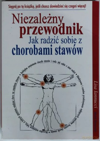 Niezależny przewodnik. Jak radzić sobie z chorobami stawów, książka papierowa - Lisa Iannucci [KSIĄŻKA]
