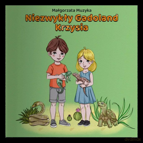 Niezwykły Gadoland Krzysia - Muzyka Małgorzata [KSIĄŻKA]
