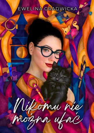 Nikomu nie można ufać - Ewelina Gradwicka [KSIĄŻKA]