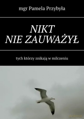 Nikt nie zauważył - Pamela Przybyła [KSIĄŻKA]