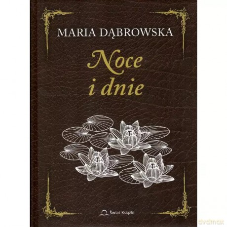 Noce i dnie - Maria Dąbrowska [KSIĄŻKA]
