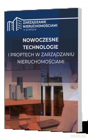 Nowoczesne technologie i PropTech w zarządzaniu nieruchomościami [KSIĄŻKA]