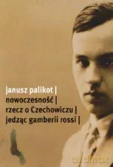 Nowoczesność. Rzecz o Czechowiczu - Janusz Palikot [KSIĄŻKA]