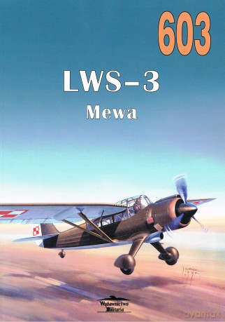 Nr 603 LWS-3 Mewa - Janusz Ledwoch [KSIĄŻKA]