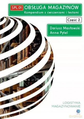 Obsługa Magazynów. Kompendium Z Ćwiczeniami I Testami Część 2 - Spl.01 - ANNA PYTEL [KSIĄŻKA]