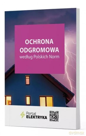 Ochrona odgromowa według Polskich Norm - Krzysztof Wincencik [KSIĄŻKA]