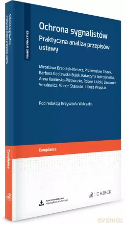 Ochrona sygnalistów. Praktyczna analiza przepisów ustawy + wzory do pobrania [KSIĄŻKA]
