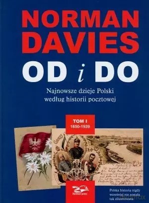 OD i DO. Najnowsze dzieje Polski według historii pocztowej. Tom I-II - Norman Davies [KSIĄŻKA]