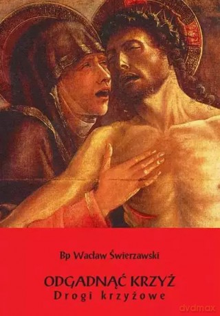 Odgadnąć Krzyż - Wacław Józef Świerzawski [KSIĄŻKA]