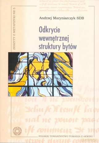 Odkrycie wewnętrznej struktury bytów - Andrzej Maryniarczyk SDB [KSIĄŻKA]