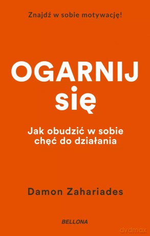 Ogarnij się (wydanie pocketowe) - Damon Zahariades [KSIĄŻKA]