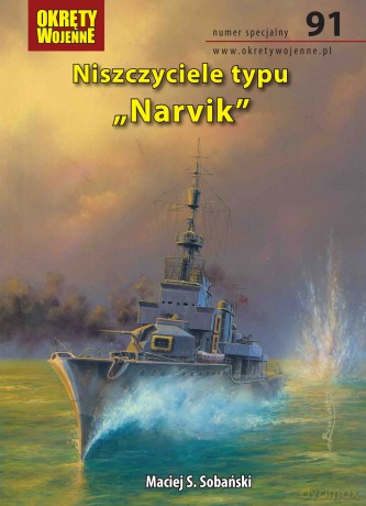 Okręty Wojenne. Niszczyciele typu "Narvik". Numer specjalny 91 [KSIĄŻKA]