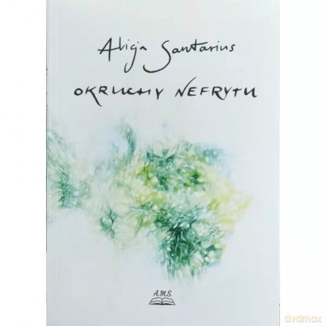 Okruchy nefrytu - Santarius Alicja [KSIĄŻKA]