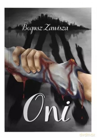 Oni (barwiony brzeg) - Zawisza Bogusz [KSIĄŻKA]