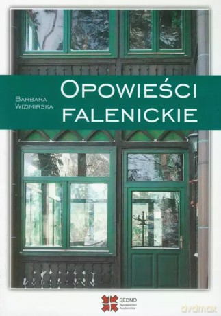 Opowieści falenickie - Wizimirska Barbara [KSIĄŻKA]