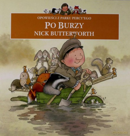 Opowieści z parku Percy ego Po burzy - Nick Butterworth [KSIĄŻKA]
