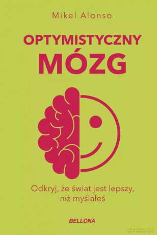 Optymistyczny mózg (wydanie pocketowe) - Mikel Alonso [KSIĄŻKA]