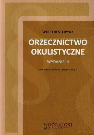 Orzecznictwo okulistyczne - Stopyra Wiktor [KSIĄŻKA]
