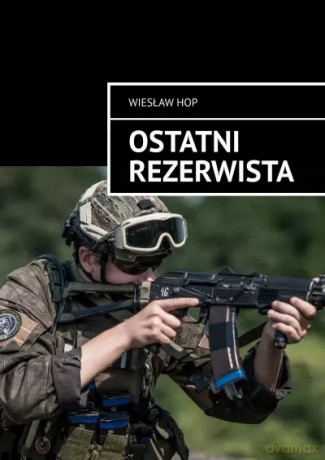 Ostatni rezerwista - Wiesław Hop [KSIĄŻKA]