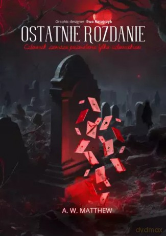 Ostatnie rozdanie - A. Matthew [KSIĄŻKA]