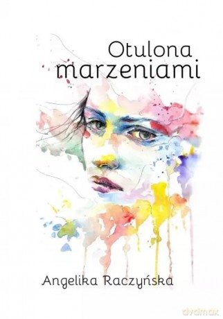 Otulona marzeniami - Angelika Raczyńska [KSIĄŻKA]