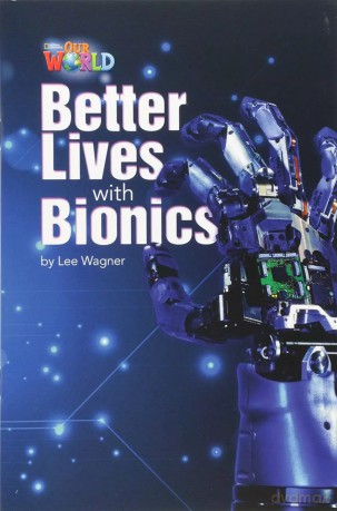 OUR WORLD BRE B1 Better Lives With Bionics Reader - Lee Wagner [KSIĄŻKA]