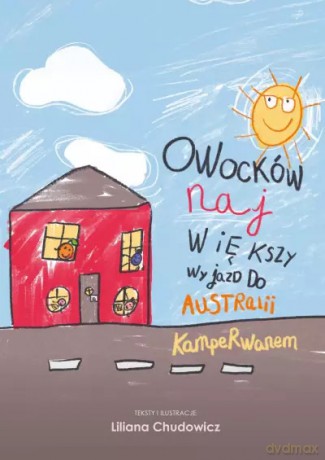 Owocków największy wyjazd do Australii kamperwanem - Liliana Chudowicz [KSIĄŻKA]