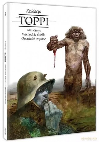 PA Toppi Kolekcja Tom 8 Wschodnie ścieżki i opowieści wojenne - Sergio Toppi [KOMIKS]