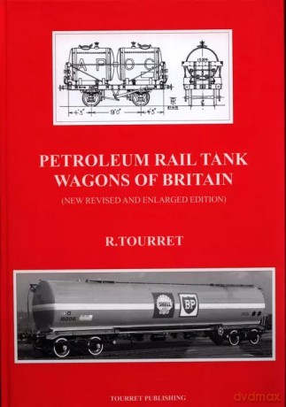 Petroleum rail tank wagons of Britain - Tourret R [KSIĄŻKA]