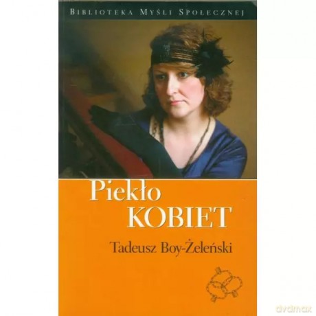 Piekło kobiet - Tadeusz Boy-Żeleński [KSIĄŻKA]