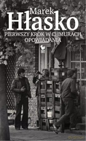 Pierwszy krok w chmurach. Opowiadania - Marek Hłasko [KSIĄŻKA]