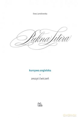 Piękna Litera. Kursywa angielska (zeszyt ćwiczeń) - Ewa Landowska [KSIĄŻKA]