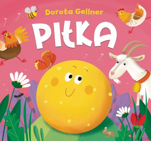 Piłka - Ilona Brydak (ilustr.), Dorota Gellner [KSIĄŻKA]