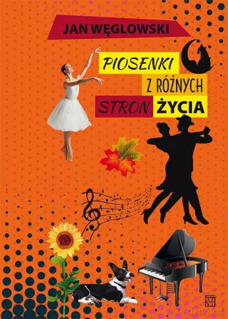 Piosenki z różnych stron życia - Jan Węglowski [KSIĄŻKA]