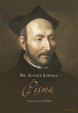 Pisma - Ignacy Loyola [KSIĄŻKA]