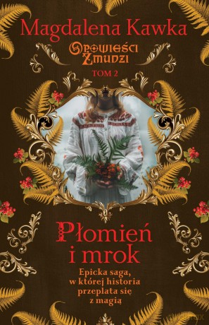 Płomień i mrok - Magdalena Kawka [KSIĄŻKA]