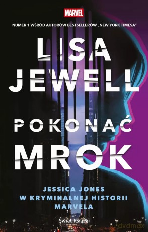 Pokonać mrok. Jessica Jones w kryminalnej historii Marvela - Lisa Jewell [KSIĄŻKA]